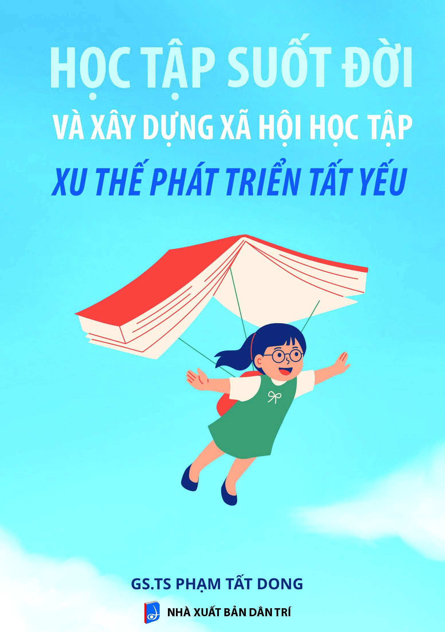 Học tập suốt đời và xây dựng xã hội học tập -Xu thế phát triển tất yếu