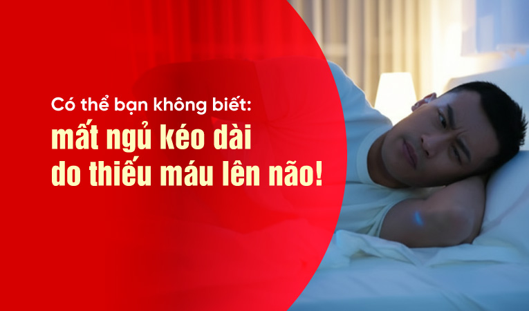 Có thể bạn không biết: mất ngủ kéo dài do thiếu máu lên não!