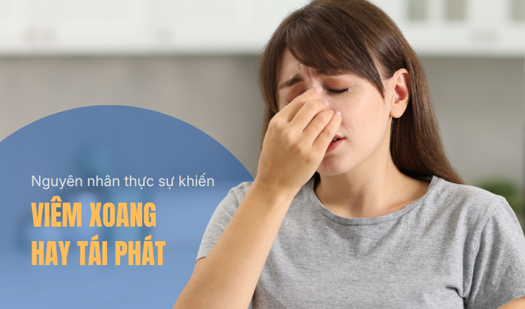 Nguyên nhân thực sự khiến viêm xoang hay tái phát
