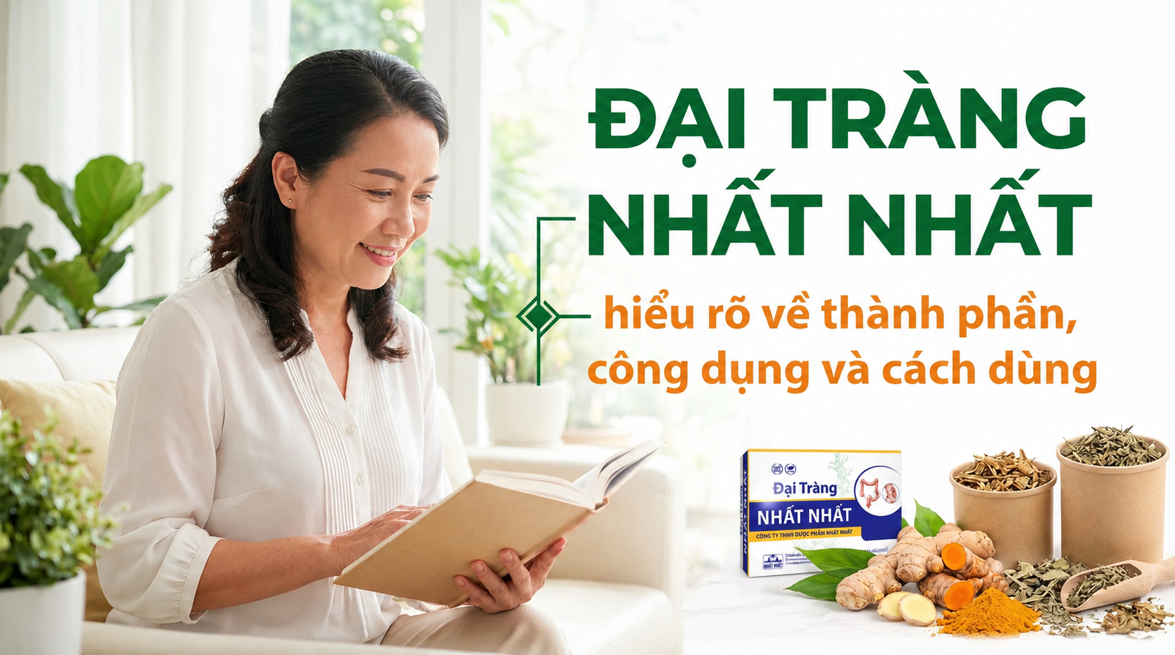 Đại Tràng Nhất Nhất - hiểu rõ về thành phần, công dụng và cách dùng