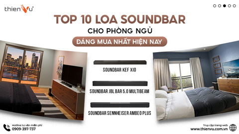 Ảnh nhỏ: Top 10 Loa Soundbar Cho Phòng Ngủ Đáng Mua Nhất Hiện Nay