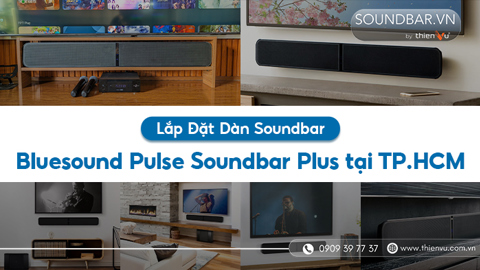 Ảnh nhỏ: Lắp Đặt Dàn Soundbar Bluesound Pulse Soundbar Plus tại TP.HCM