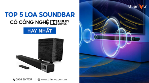 Ảnh nhỏ: Top 5 Loa Soundbar Có Công Nghệ Dolby Atmos Hay Nhất 2025