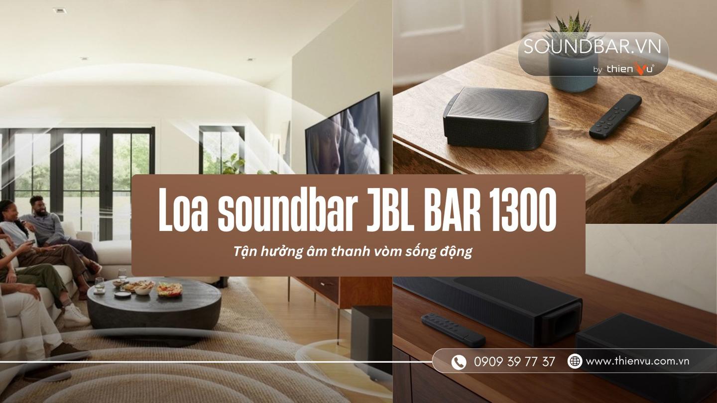  loa-soundbar-jbl-bar-1300-am-thanh-vom-song-dong
