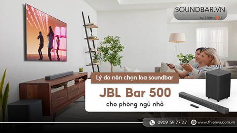 Ảnh nhỏ: Lý Do Nên Chọn Loa Soundbar JBL Bar 500 Cho Phòng Ngủ Nhỏ