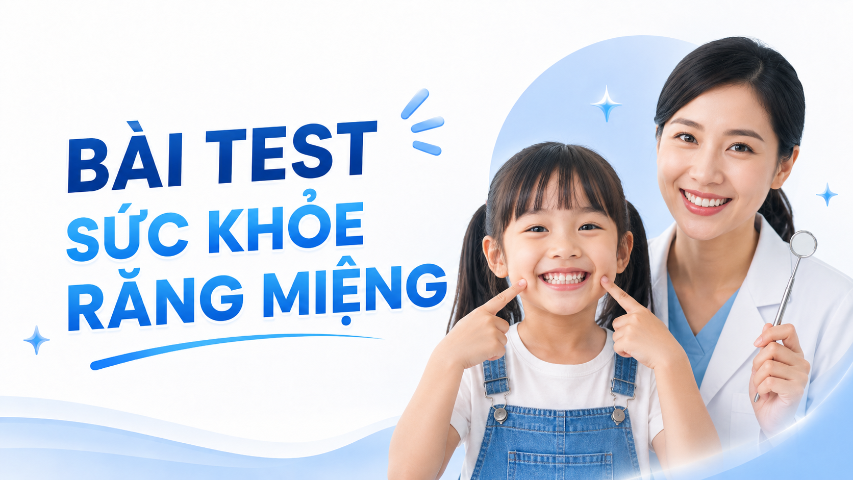 BÀI TEST ĐÁNH GIÁ SỨC KHỎE RĂNG MIỆNG